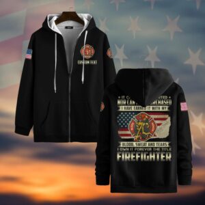 Custom Text Earned with Blood, Sweat, and Tears - Firefighter Pride #DQH0037 - Zip Hoodie