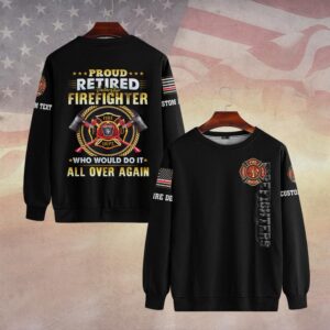 Custom Dept & Text Retired But Ready – I'd Do It All Again #DQH0081 - Sweatshirt