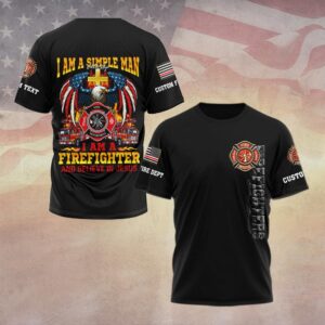 Custom Dept & Text Simple Man – Firefighter Who Believes in Jesus #DQH0083 - T-shirt