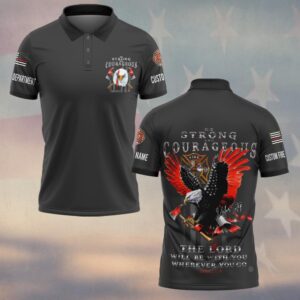 Custom Dept & Name Be Strong & Courageous Firefighter Faith #DQH0124 - Polo