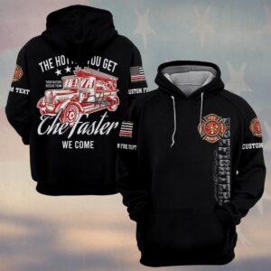 Custom Name & Dept The Hotter You Get, The Faster We Come #DQH0149 - Hoodie