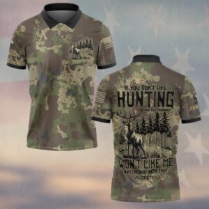 Custom Name If You Don't Like Hunting You Don't Like Me #DQH0235 - Polo