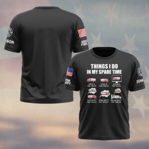 Custom Name & Fire Department Things I Do In My Spare Time #DQH0423 - T-shirt