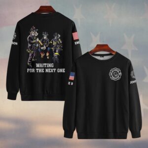 Custom Name & Text Waiting For The Next Call Firefighter #DQH0427 - Sweatshirt