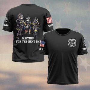 Custom Name & Text Waiting For The Next Call Firefighter #DQH0427 - T-shirt
