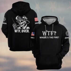 Custom Name & Text Where's The Fire, Over #DQH0433 - Hoodie