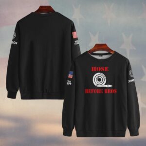 Custom Name & Fire Department Hose Before Bros Firefighter #DQH0442 - Sweatshirt