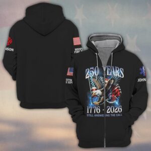 Custom Name & Department 250 Years Still Answering The Call First Responders #DQH0445 - Zip Hoodie