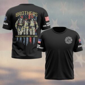 Custom Name & Department A Brotherhood Forged In Flame Firefighter #DQH0447 - T-shirt