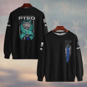 Custom Name & Department Law Enforcement PTSD Strength In Support #DQH0479 - Sweatshirt