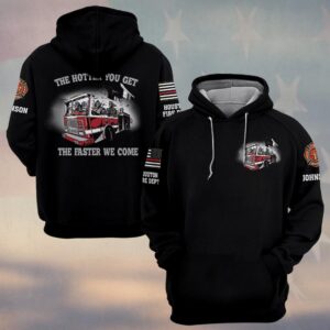 Custom Name & Department Firehouse Squad The Hotter You Get The Faster We Come Firefighter #DQH0509 - Hoodie