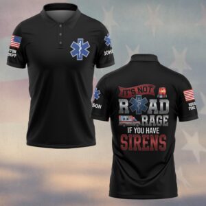 Custom Name & Department It's Not Road Rage If You Have Sirens EMS First Responders #DQH0526 - Polo