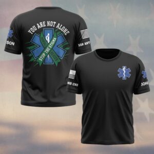 Custom Name & Department You Are Not Alone – EMS Strong #DQH0577 - T-shirt