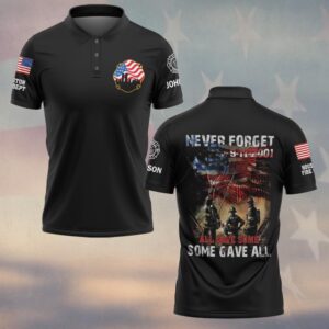 Custom Name & Department Never Forget All Gave Some Some Gave All Firefighter 911 #DQH0593 - Polo
