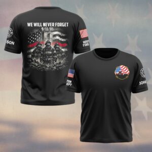 Custom Name & Department We Will Never Forget Firefighter Stand Tall 911 #DQH0596 - T-shirt
