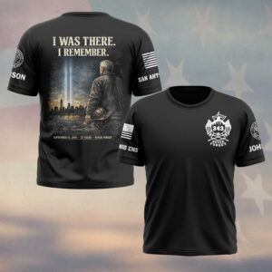 Custom Name & Department September 11 25th Anniversary I Was There, I Remember Firefighters #DQH0661 - T-shirt