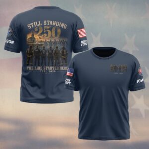 Custom Name & Department Still Standing 250: The Line Started Here First Responders #DQH0677 - T-shirt