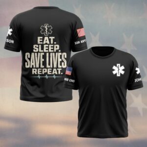 Custom Name & Department Eat Sleep Save Lives  Repeat EMS First Responders #DQH0688 - T-shirt