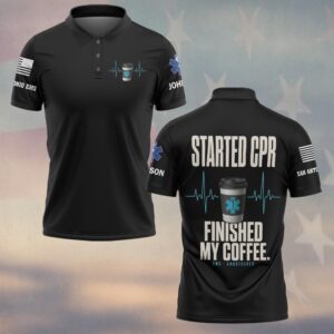 Custom Name & Department Started CPR: Coffee Before Patients First Responders #DQH0701 - Polo