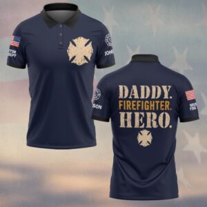 Custom Name & Dept Daddy Firefighter Hero Firefighter Fathers Day #DQH0713 - Polo