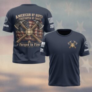 Custom Name & Department American By Birth Firefighter By Choice Forged In Fire #DQH0787 - T-shirt