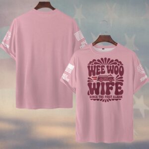 Custom Name & Department Wee Woo Wife Since The First Alarm Retro Groovy Lettering With Fire Engine Fire Wife #DQH0918 - T-shirt
