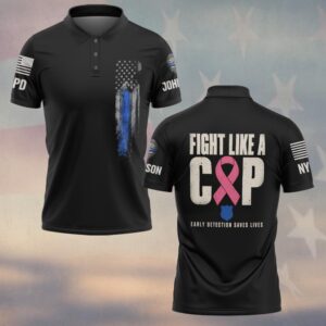 Custom Name & Station Fight Like A Cop Early Detection Saves Lives Breast Cancer Awareness Law Enforcement #DQH0931 - Polo