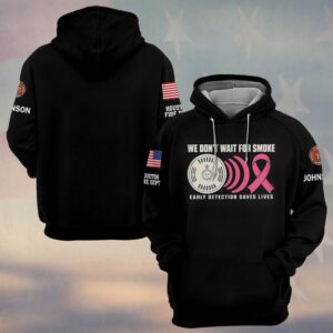 Custom Name & Department We Don't Wait For Smoke Early Detection Saves Lives Smoke Alarm Pink Ribbon Breast Cancer Awareness Firefighter #DQH0938 - Hoodie