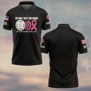 Custom Name & Department We Don't Wait For Smoke Early Detection Saves Lives Smoke Alarm Pink Ribbon Breast Cancer Awareness Firefighter #DQH0938 - Polo