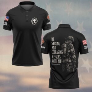 Custom Name & Department Be Strong And Courageous He Goes With You Deuteronomy 31:6 Firefighter Back Turned With Axe Charcoal Portrait Firefighter #DQH0977 - Polo