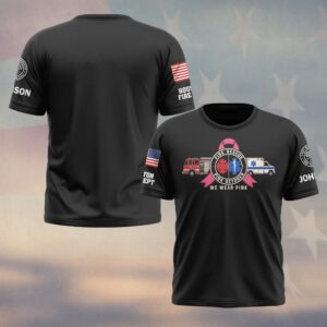 Custom Name & Department Pink October We Wear Pink Breast Cancer Awareness Firefighter EMS #DQH0980 - T-shirt