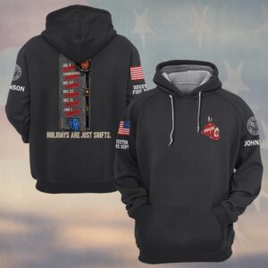 Custom Name & Department Holidays Are Just Shifts Station Locker Holiday Schedule First Responders #DQH0987 - Hoodie