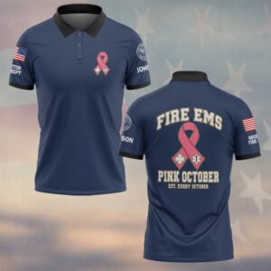Custom Name & Department Pink October Fire EMS Est Every October Maltese Cross Star Of Life Pink Ribbon Breast Cancer Awareness Firefighter EMS #DQH1005 - Polo