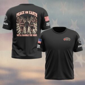 Peace On Earth, We'll Handle The Rest, Personalized Vintage First Responder Brotherhood - T-shirt