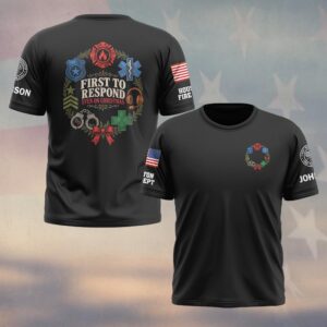 First To Respond Even On Christmas, Personalized Classic First Responder Pride - T-shirt